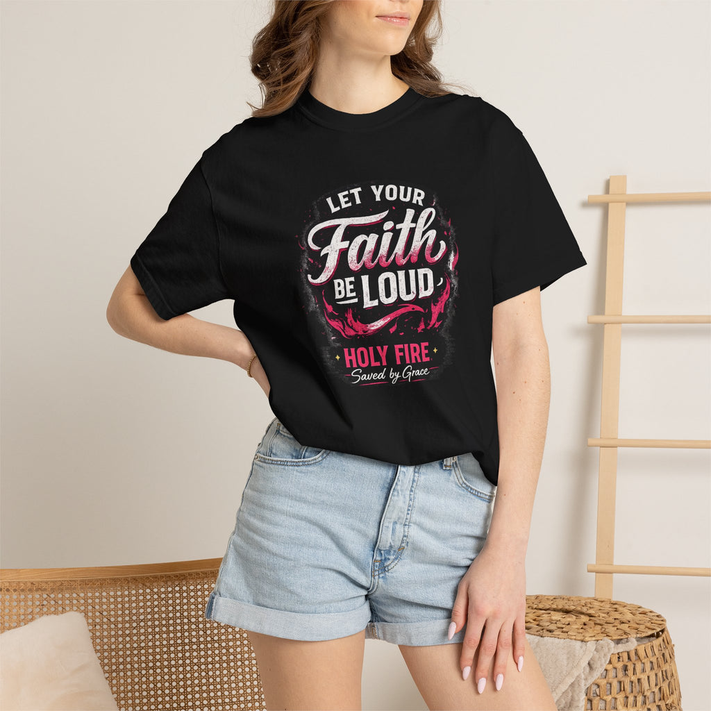 Faith Be Loud T-Shirt — "Let Your Faith Be Loud" Christian Graphic Tee