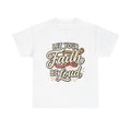 Let Your Faith Be Loud T-Shirt — Inspirational Christian Graphic Tee