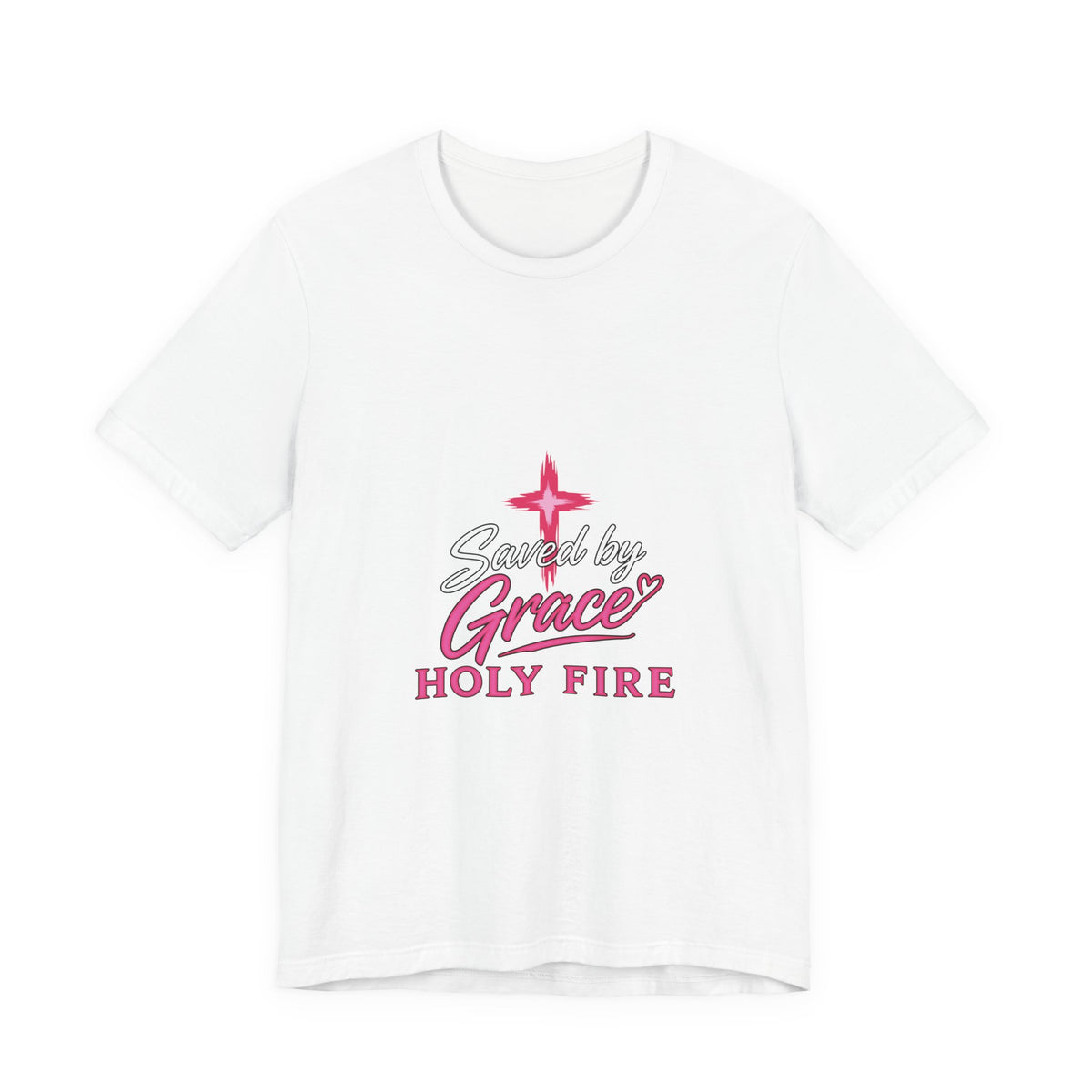 Saved by Grace "Holy Fire" T-Shirt
