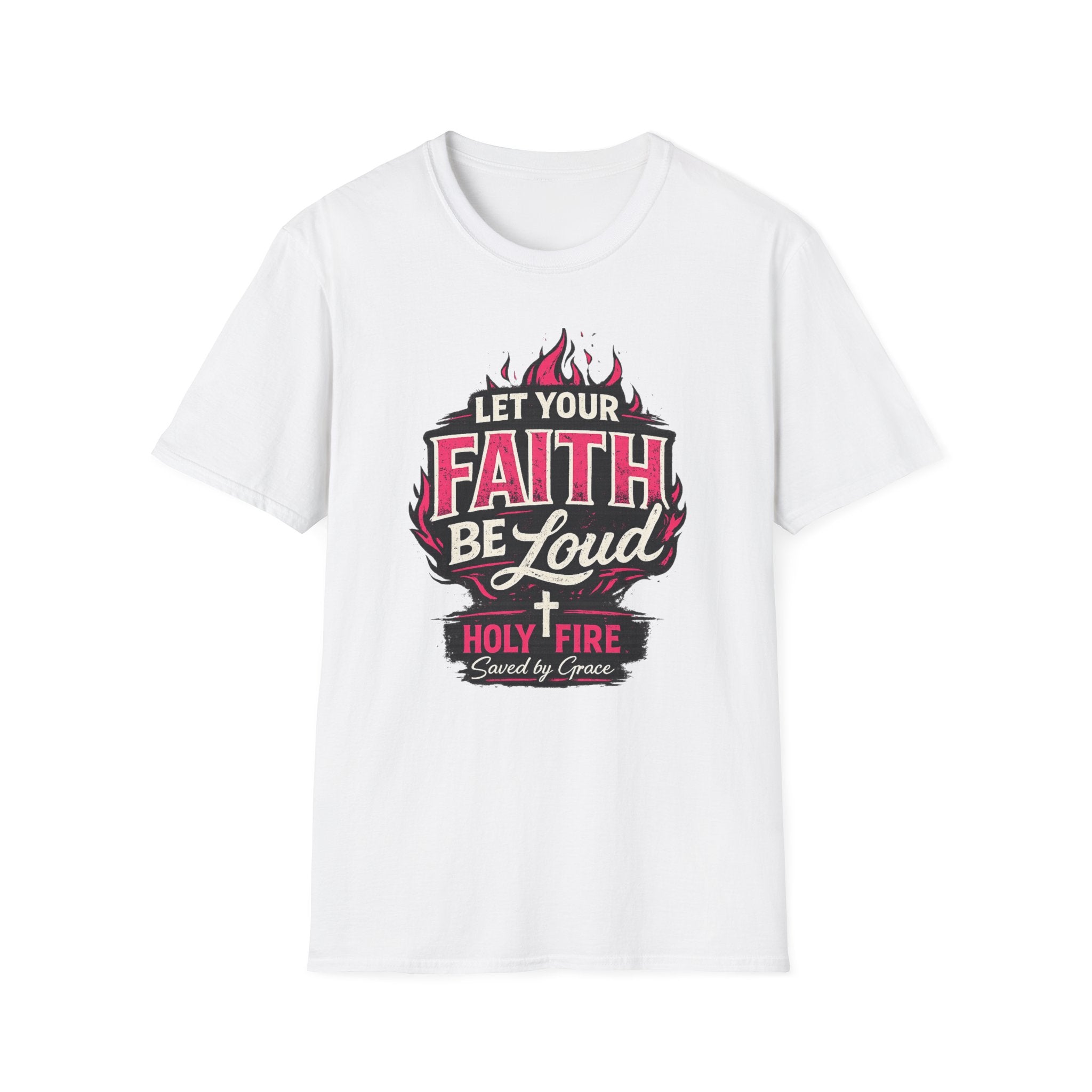 Let Your Faith Be Loud T-Shirt — Christian Inspirational Faith Design