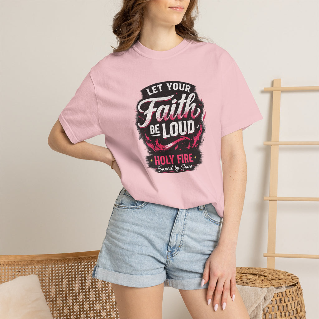 Faith Be Loud T-Shirt — "Let Your Faith Be Loud" Christian Graphic Tee