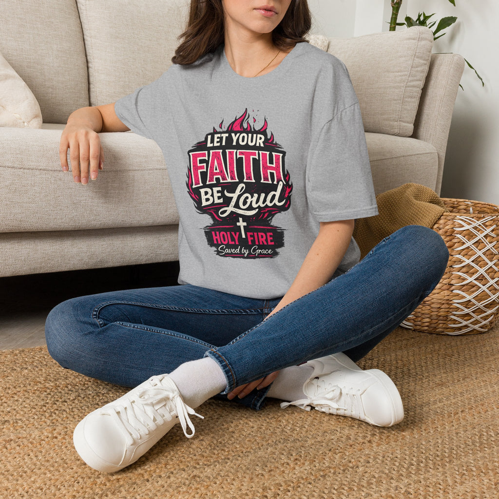 Let Your Faith Be Loud T-Shirt — Christian Inspirational Faith Design