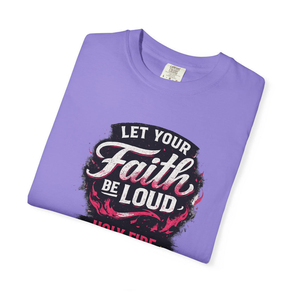 Faith Be Loud T-Shirt — "Let Your Faith Be Loud" Christian Graphic Tee