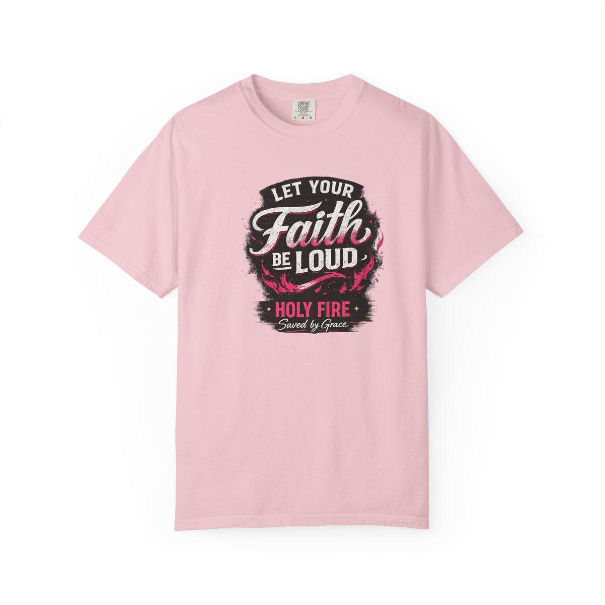 Faith Be Loud T-Shirt — "Let Your Faith Be Loud" Christian Graphic Tee