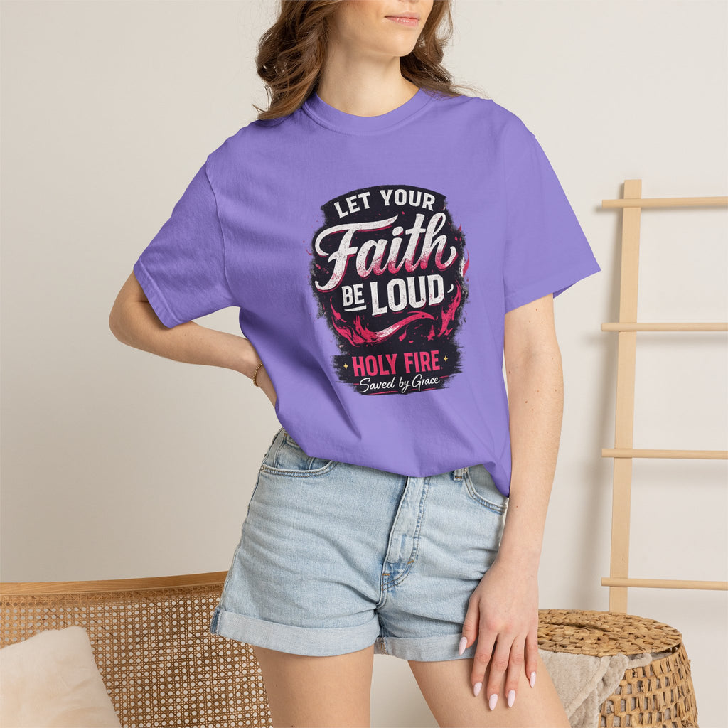 Faith Be Loud T-Shirt — "Let Your Faith Be Loud" Christian Graphic Tee